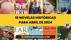 10 novelas históricas para abril de 2024