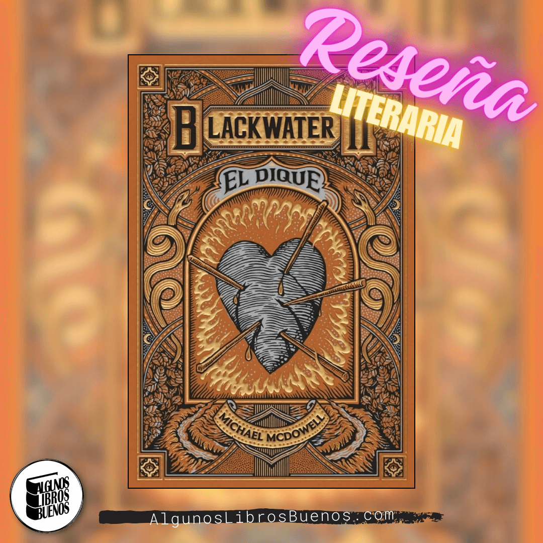 El dique (Saga Blackwater 2) de Michael McDowell