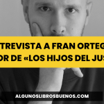 «Los hijos del Justo» de Fran Ortega «Los hijos del Justo» de Fran Ortega
