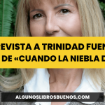 Trinidad Fuentes, autora de «Cuando la niebla duerme» Trinidad Fuentes, autora de «Cuando la niebla duerme»