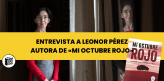 Entrevista a Leonor María Pérez de Vega, autor de «Mi octubre rojo» Entrevista a Leonor Pérez autora de Mi octubre rojo