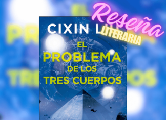 Reseña El problema de los tres cuerpos de Cixin Liu