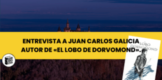 Entrevista a Juan Carlos Galicia, autor de «El lobo de Dorvomond» Entrevista a Juan Carlos Galicia, autor de «El lobo de Dorvomond»