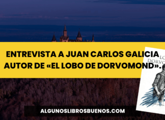 Entrevista a Juan Carlos Galicia, autor de «El lobo de Dorvomond»